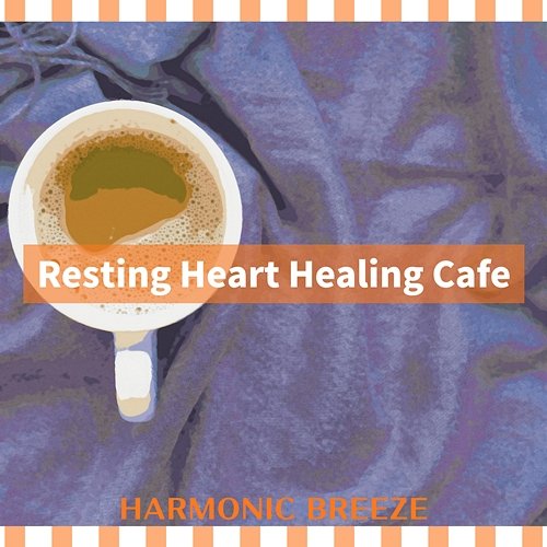 Resting Heart Healing Cafe Harmonic Breeze