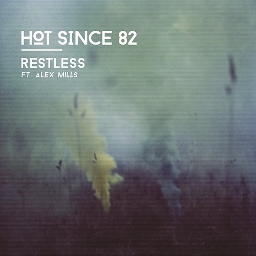 Restless Hot Since 82