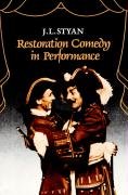 Restoration Comedy in Performance Styan J. L.