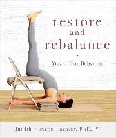 Restore And Rebalance Lasater Judith Hanson Ph.D. P. T.