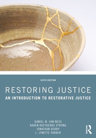 Restoring Justice: An Introduction to Restorative Justice Opracowanie zbiorowe