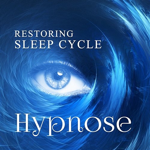 Restoring Sleep Cycle Hypnose: Music for Deep Better Sleep, Insomnia Cure, No More Sleep Problem, Calming Relaxing Trouble Sleeping Music Universe