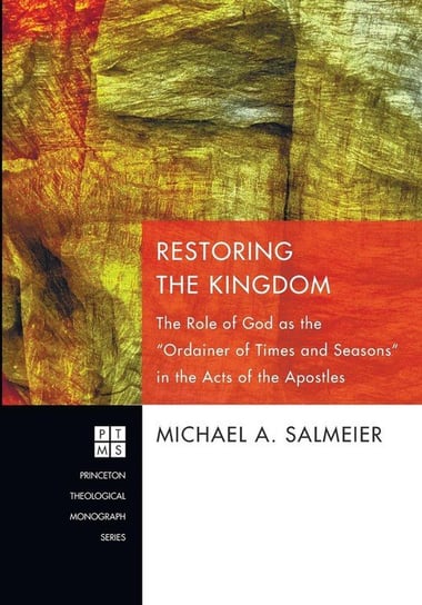 Restoring the Kingdom Salmeier Michael A.