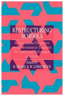 Restructuring Schools Beare Hedley, Lowe Boyd W., Boyd William Lowe