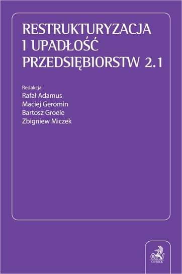 Restrukturyzacja i upadłość przedsiębiorstw 2.1 Adamus Rafał, Geromin Maciej, Groele Bartosz, Miczek Zbigniew