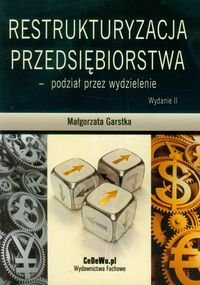 Restrukturyzacja przedsiębiorstwa - podział przez wydzielenie Garstka Małgorzata