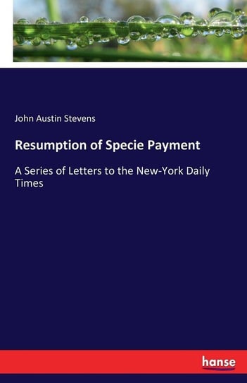 Resumption of Specie Payment Stevens John Austin