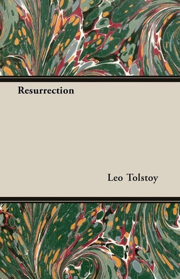 Resurrection Tolstoy Leo Nikolayevich
