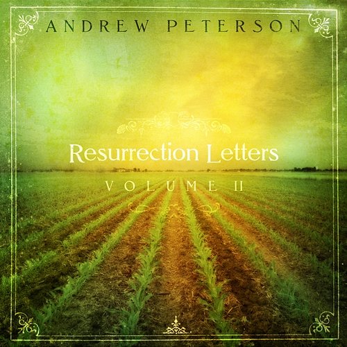 Resurrection Letters, Vol. 2 Andrew Peterson
