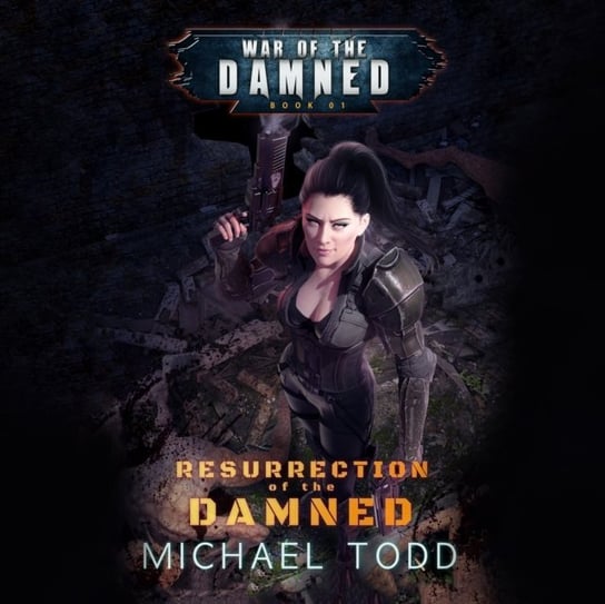 Resurrection of the Damned Anderle Michael, Michael Todd, Emily Beresford