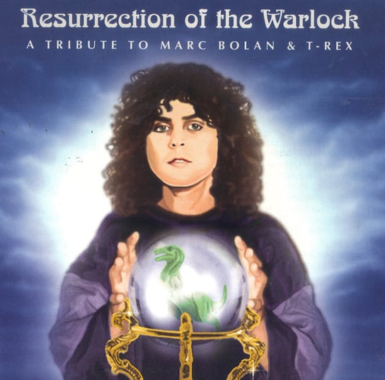 Resurrection Of The Warlock. Tribute To Marc Bolan & T.Rex Various Artists