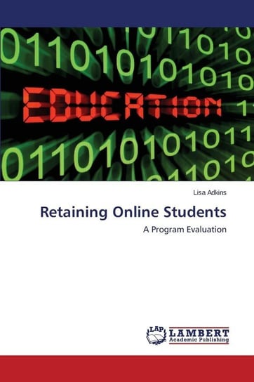 Retaining Online Students Adkins Lisa