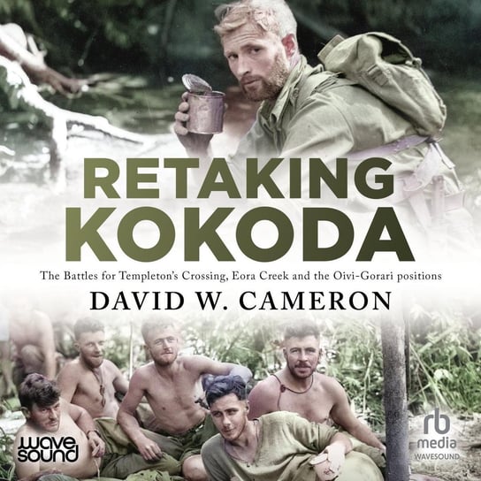 Retaking Kokoda - audiobook Cameron David W.