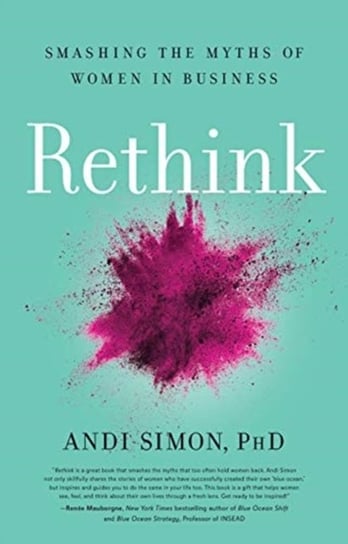 Rethink Smashing the Myths of Women in Business Andi Simon