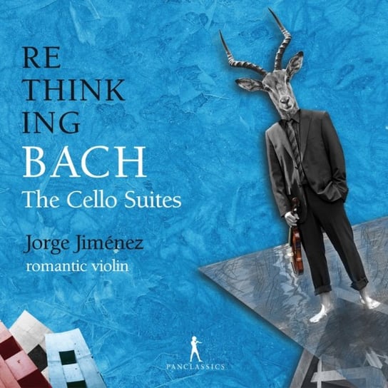 Rethinking Bach Volume 2: The Cello Suites Jimenez Jorge