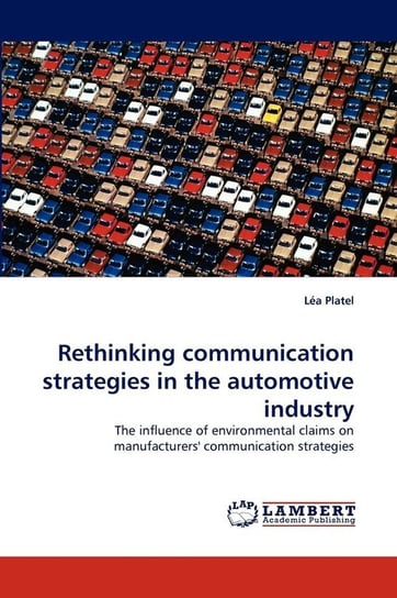 Rethinking Communication Strategies in the Automotive Industry Platel Lea