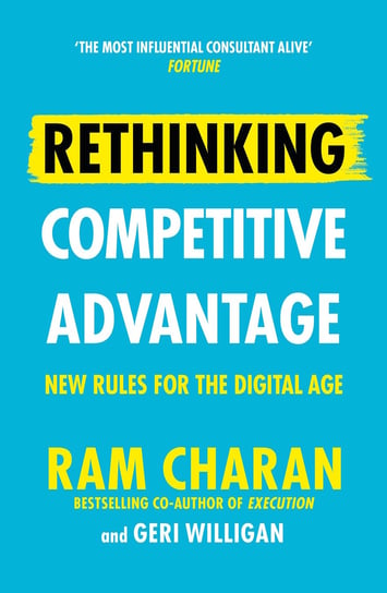 Rethinking Competitive Advantage Charan Ram