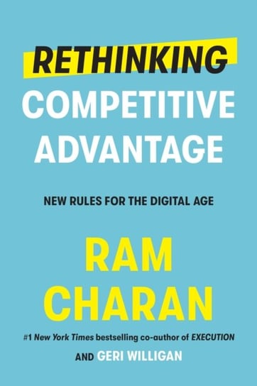 Rethinking Competitive Advantage Ram Charan