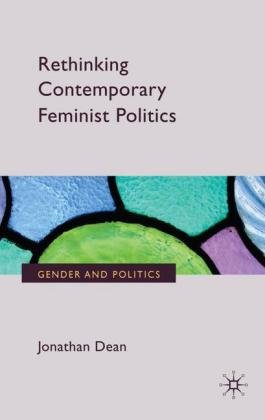 Rethinking Contemporary Feminist Politics Dean J.