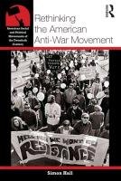 Rethinking the American Anti-War Movement Hall Simon