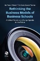 Rethinking the Business Models of Business Schools Peters Kai, Smith Richard R., Howard Thomas