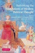 Rethinking the Foundations of Modern Political Thought Brett Annabel