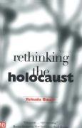 Rethinking the Holocaust Bauer Yehuda