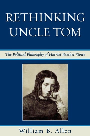 Rethinking Uncle Tom Allen William B.