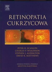 Retinopatia cukrzycowa Scanlon Peter H., Wilkinson Charles, Aldington Stephen J., Matthews David R.