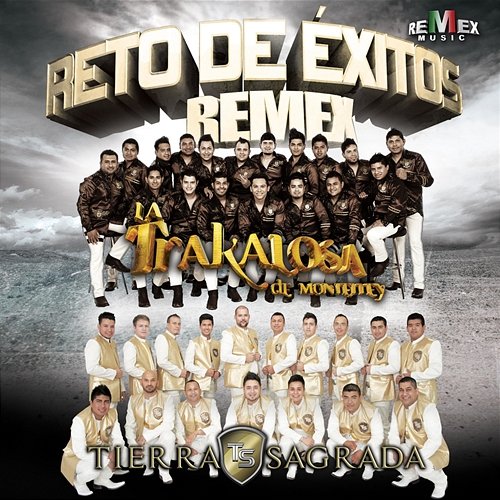 Reto de Éxitos Remex Edwin Luna y la Trakalosa de Monterrey, Banda Tierra Sagrada