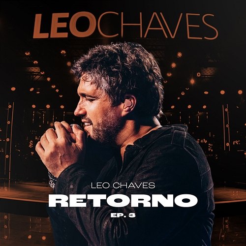 Retorno EP 3 Leo Chaves