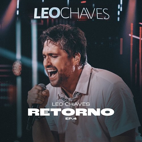 Retorno EP 4 Leo Chaves