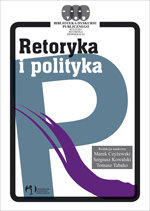 Retoryka i Polityka Tabako Tomasz, Czyżewska Marek, Kowalski Sergiusz