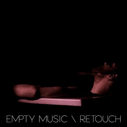 Retouch Empty Music