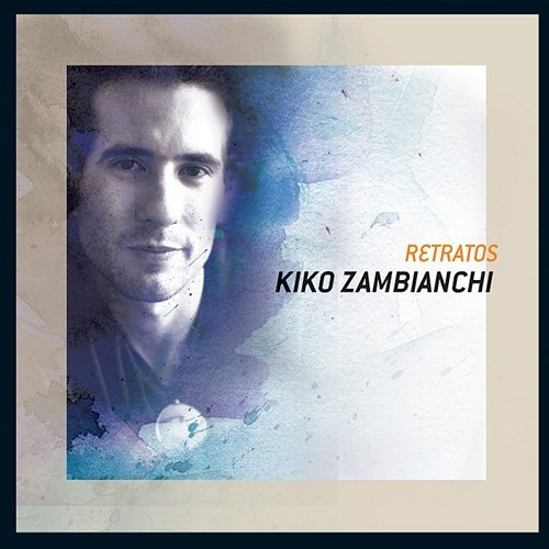 Retratos Kiko Zambianchi