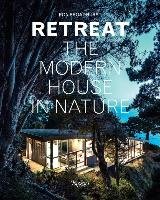 Retreat: The Modern House in Nature Broadhurst Ron