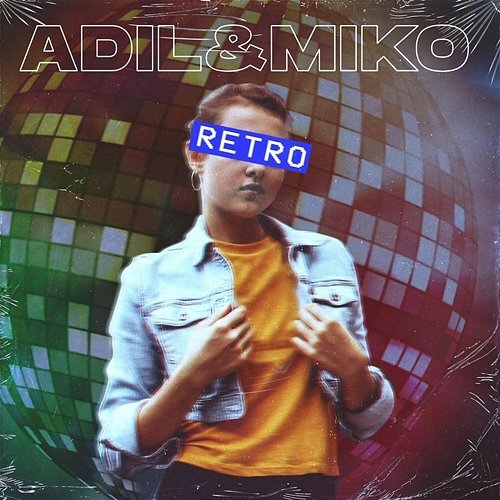 Retro Miko & Adil