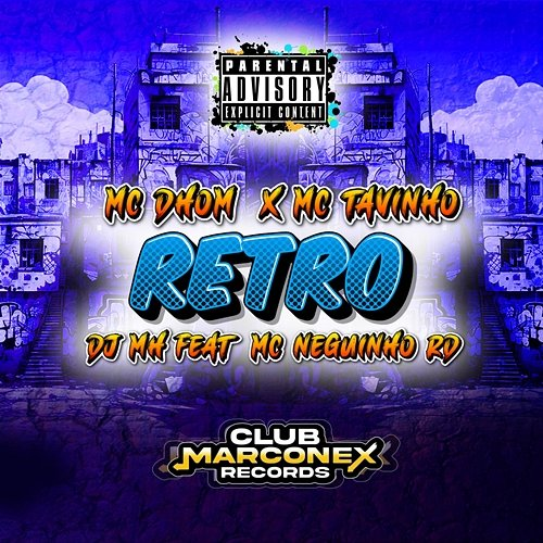 Retro DJ MH & MC Tavinho feat. MC Neguinho RD, MC Dhom