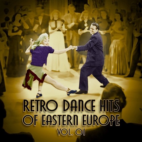 Retro Dance Hits of Eastern Europe: Adam Aston Vol. 01 Adam Aston