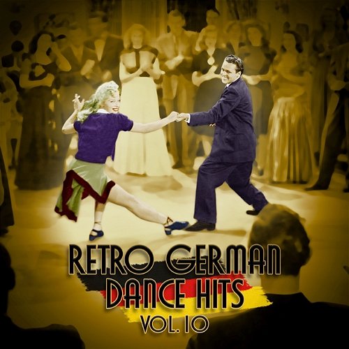 Retro German Dance Hits Vol. 10 Various Artists