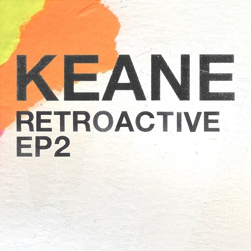 Retroactive - EP2 Keane