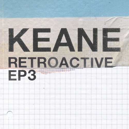 Retroactive - EP3 Keane