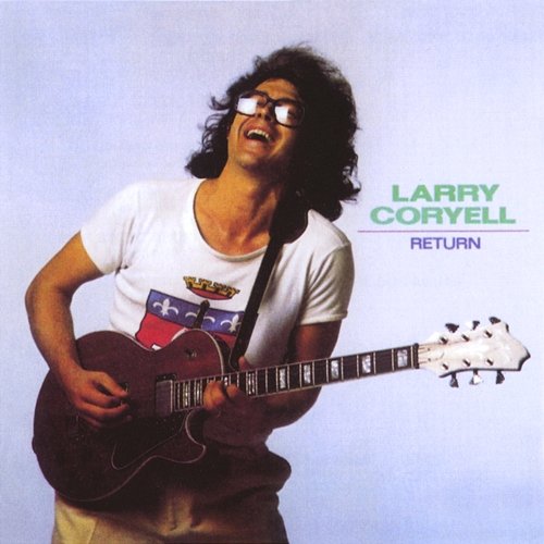 Return Larry Coryell