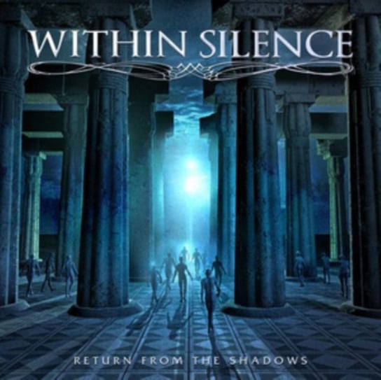 Return from the Shadows Within Silence