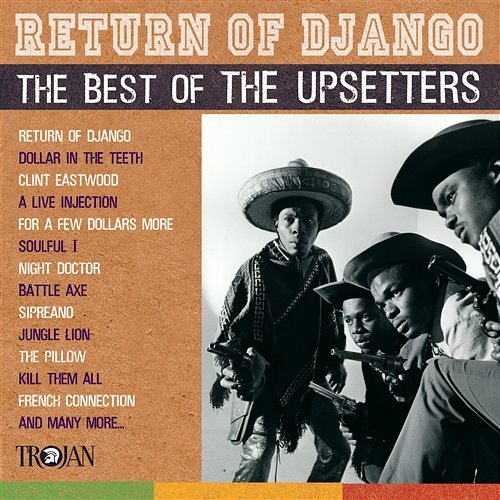 Return of Django: The Best of The Upsetters The Upsetters
