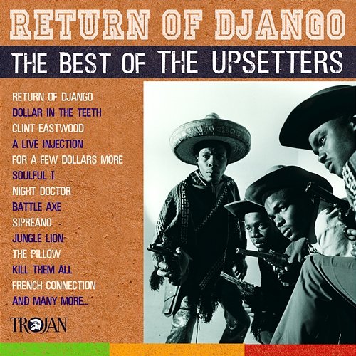 Return of Django: The Best of the Upsetters The Upsetters