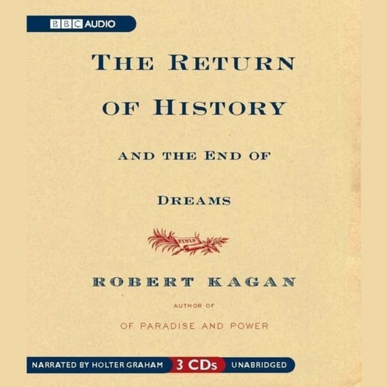 Return of History and the End of Dreams Kagan Robert