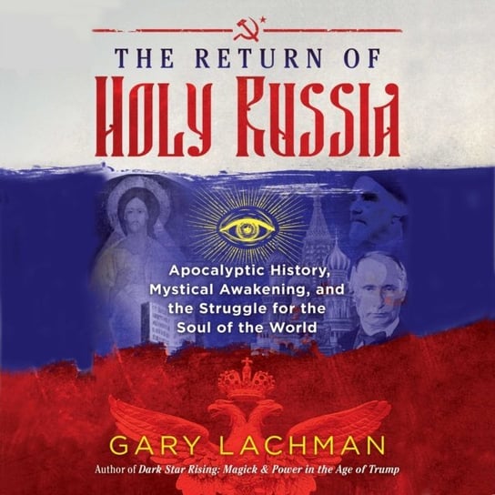 Return of Holy Russia Lachman Gary