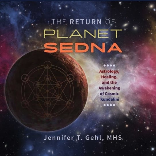 Return of Planet Sedna Gehl Jennifer T.