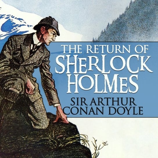 Return of Sherlock Holmes Doyle Arthur Conan, Stephen Thorne
